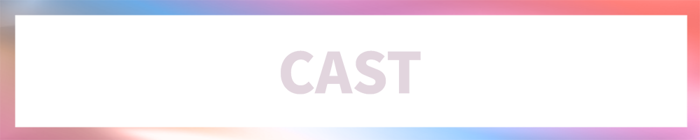 CAST